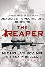 The Reaper: Autobiography of One of the Deadliest Special Ops Snipers