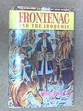 FRONTENAC AND THE IROQUOIS; MAN FROM ST. MALO