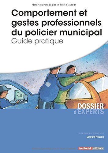 Comportement et gestes professionnels du policier municipal
