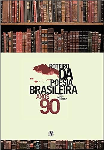 Roteiro da poesia brasileira - anos 90 | Amazon.com.br