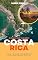 Livro O Guia de Viagem da Costa Rica: O Guia definitivo para imersão cultural: O guia de aventuras épicas para quem busca emoção: Visite 10 dos principais destinos turísticos