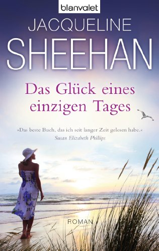 Das Glück eines einzigen Tages: Roman (German Edition)