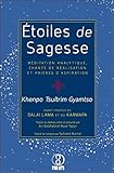 Etoiles de sagesse : Méditation analytique, chants de réalisation et prières d'aspiration by Khenpo Tsultrim Gyamtso