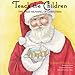Teach The Children the True Meaning of Christmas: A Beloved Christmas Legend by 
