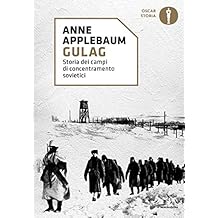 Gulag: Storia dei campi di concentramento sovietici (Italian Edition)