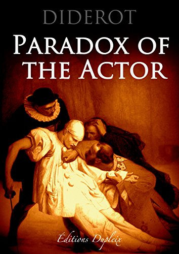 The Paradox of the actor (annotated): Le paradoxe sur le comédien (Humanities Collections Book 21)