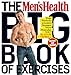 The Men's Health Big Book of Exercises: Four Weeks to a Leaner, Stronger, More Muscular YOU!