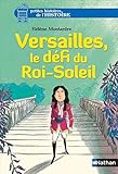 Versailles le defi du Roi-Soleil (French Edition) by 