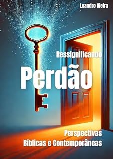 Livro Ressignificando Perdão - Perspectivas Bíblicas e Contemporâneas