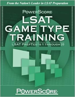 PowerScore's LSAT Logic Games: Game Type Training (Volume 1) (Powerscore Test Preparation) PowerScore's LSAT Logic Games: Game Type Training (Volume 1) (Powerscore Test Preparation)