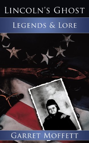 Lincoln's Ghost: Legends & Lore