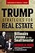 Trump Strategies for Real Estate: Billionaire Lessons for the Small Investor