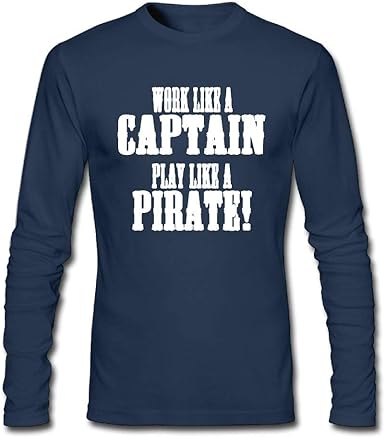work like a captain play like a pirate t shirt