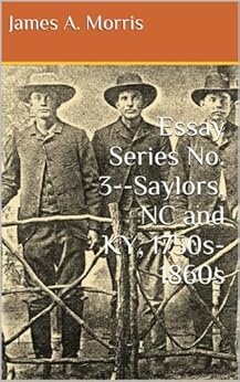 Series essay no 3 saylors nc and ky 1750s 1860s the morris saylor family history 02 image