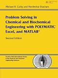 Problem Solving in Chemical and Biochemical Engineering with POLYMATH, Excel, and MATLAB (2nd Editio