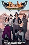 Princeless- Raven: The Pirate Princess Vol. 1: Captain Raven and the All-Girl Pirate Crew by