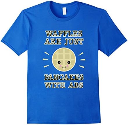 Men's Waffles Are Just Pancakes With Abs Muscle Funny Cute T-Shirt Medium Royal Blue
