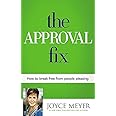 The Approval Fix: How to Break Free from People Pleasing