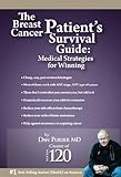 The Breast Cancer Patient's Survival Guide: Amazing Medical Strategies for Winning: A Natural Guide by Dan Purser MD