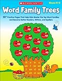 Word Family Trees: 50+ Practice Pages That Help Kids Master the Top Word Families and Become Better Readers, Writers, and Spellers (Teaching Resources)