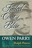 Faded Coat of Blue by Ralph Peters
