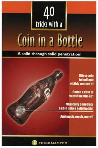 40 Tricks with a Coin in Bottle Booklet - A Solid Through Solid Penetration!