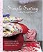 Simple Sewing with a French Twist: An Illustrated Guide to Sewing Clothes and Home Accessories with Style