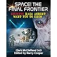 Space! The Final Frontier: Secrets NASA Doesn't Want You To Know