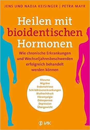 Heilen Mit Bioidentischen Hormonen Wie Chronische Krankheiten Und Wechseljahresbeschwerden Erfolgreich Behandelt Werden Konnen Keisinger Jens Keisinger Nadja Mayr Petra 9783867311694 Amazon Com Books