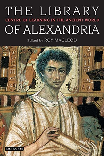 The Library of Alexandria: Centre of Learning in the Ancient World cover