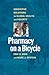 Pharmacy on a Bicycle: Innovative Solutions for Global Health and Poverty