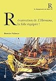 Résurrection de l'Hermione, la folle équipée ! (CHANGT DANS L'R) (French Edition) by