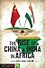 The Rise of China and India in Africa: Challenges, Opportunities and Critical Interventions (Africa Now)