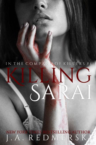 Killing Sarai (In the Company of Killers Book 1) by [Redmerski, J.A.]