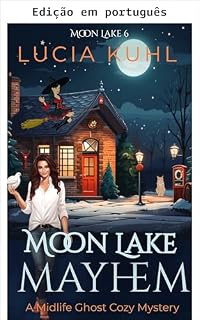 Livro Confusão em Moon Lake (Magia em Moon Lake Livro 6)