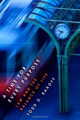 A Time for Every Purpose: Law and the Balance of Life