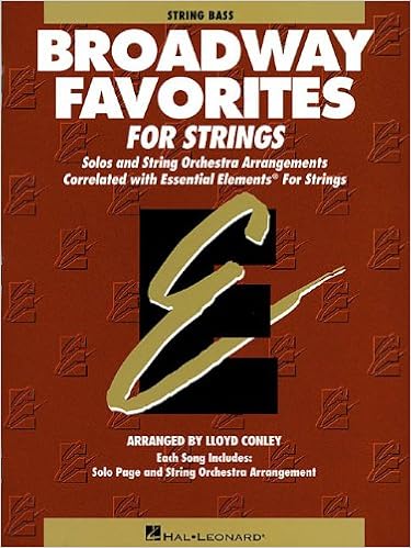 Essential Elements Broadway Favorites For Strings String Bass Contrebasse Conley Lloyd 9780634018565 Amazon Com Books