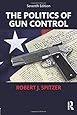 The Politics of Gun Control
