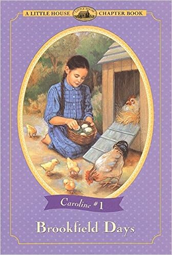 Brookfield Days A Little House Chapter Book Caroline 1 Wilkes Maria D Ettlinger Doris 9780064420860 Amazon Com Books