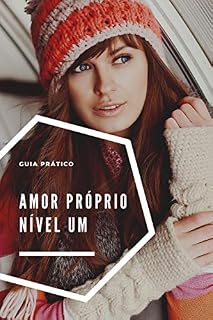Livro Amor próprio nível um: Guia prático