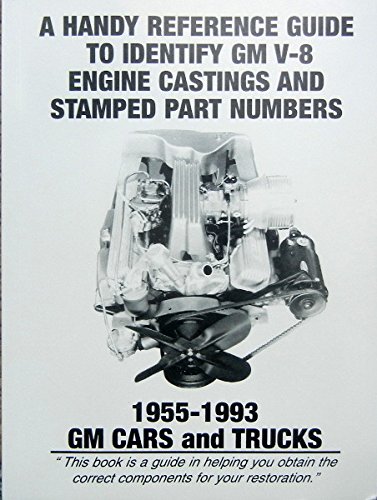 1955-1993 GM V-8 ENGINE CASTINGS And STAMPED PART NUMBERS REFERENCE GUIDE - CARS & TRUCKS