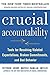 Crucial Accountability: Tools for Resolving Violated Expectations, Broken Commitments, and Bad Behavior, Second Edition ( Paperback) - Book by Joseph Grenny