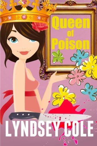 Queen of Poison (Lily Bloom Cozy Mystery Series) (Volume 2)