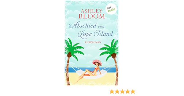 Abschied Von Love Island Kurzroman Dritter Band Der Love Island Trilogie German Edition Kindle Edition By Auch Bekannt Als Spiegel Bestseller Autorin Manuela Inusa Ashley Bloom Literature Fiction Kindle Ebooks Amazon Com
