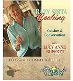 Crazy Sista Cooking: Cuisine and Conversation with Lucy Anne Buffett