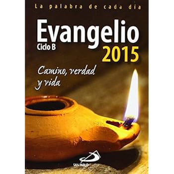 Evangelio 2015: Camino, Verdad y Vida (Agendas) Evangelio 2015: Camino, Verdad y Vida (Agendas)