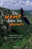 Du vent dans les plumes : Mémoires d'un vautour fauve by 