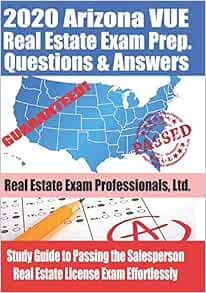 2020 Arizona Vue Real Estate Exam Prep Questions And Answers Study Guide To Passing The Salesperson Real Estate License Exam Effortlessly Real Estate Exam Professionals Ltd Fun Science Group 9781652989325 Amazon Com Books