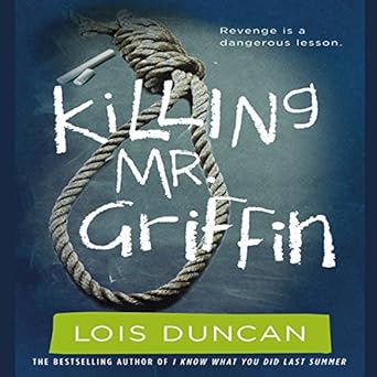 Killing Mr. Griffin - Lois Duncan
