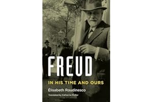 Freud: In His Time and Ours